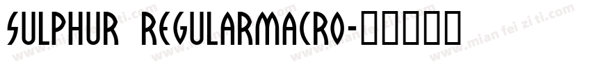 Sulphur RegularMacro字体转换